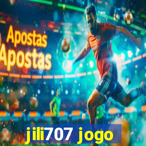 jili707 jogo